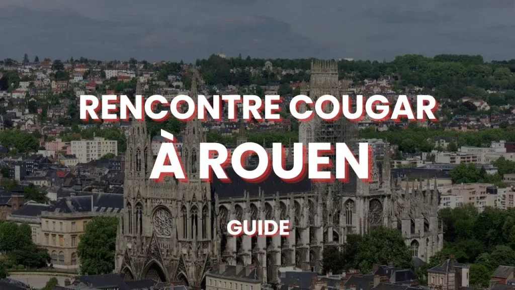 rencontrer des cougars ville de rouen